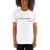 Tupac Quote White Unisex T-Shirt