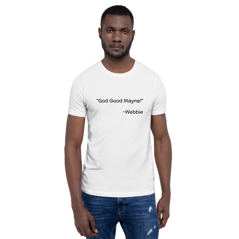 Webbie Quote White Unisex T-Shirt